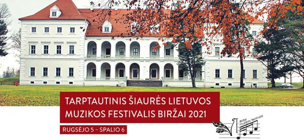 Prasideda tarptautinis Šiaurės Lietuvos muzikos festivalis „Biržai 2021“