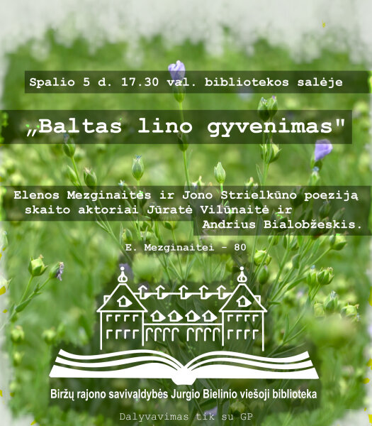 Biblioteka kviečia į renginį „Baltas lino gyvenimas“ (Elenai Mezginaitei – 80)