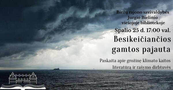 Paskaita apie grožinę klimato kaitos literatūrą ir rašymo dirbtuvės „Besikeičiančios gamtos pajauta“